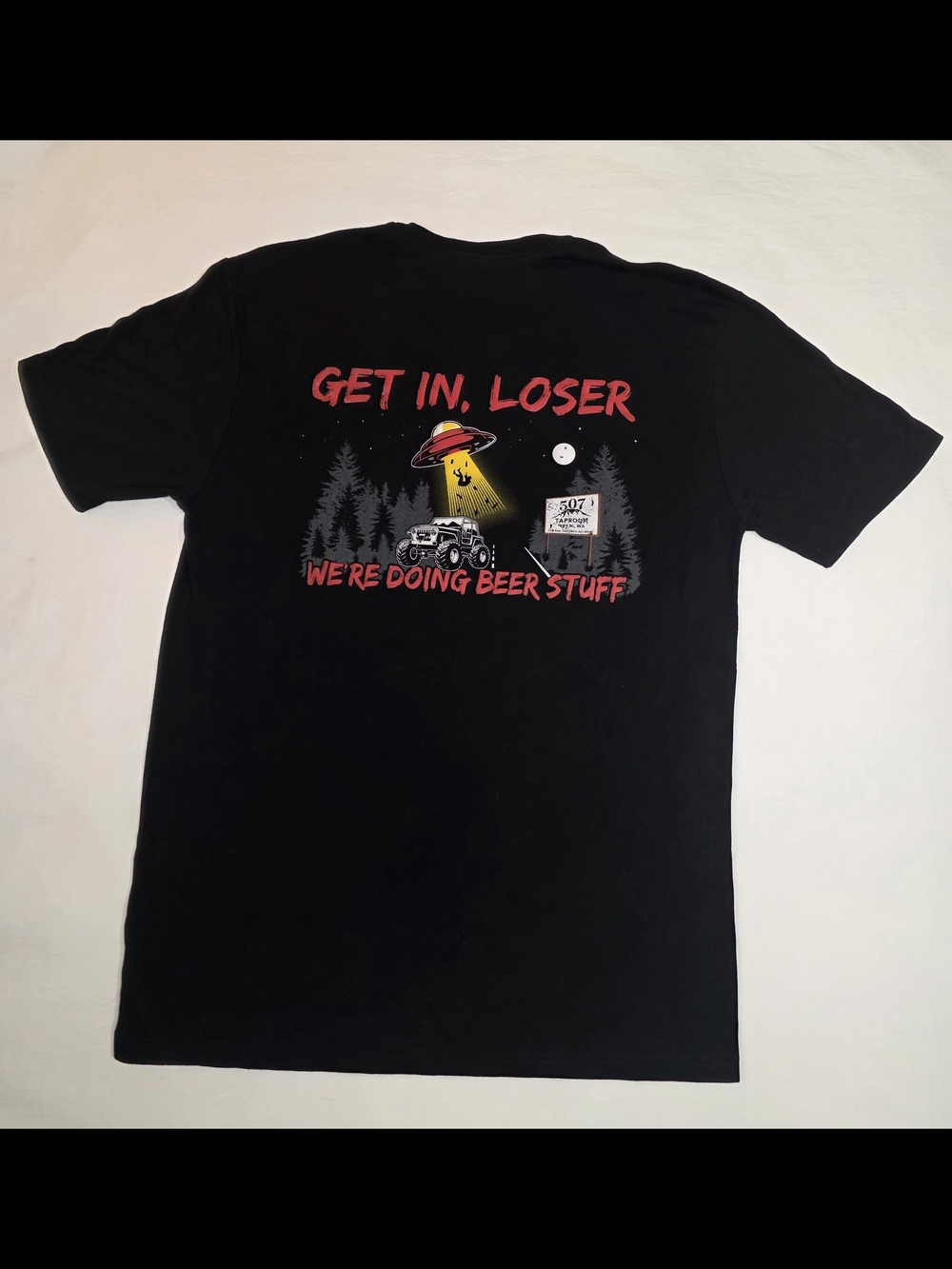 507 TAPROOM YELM WA “GET IN, LOSER” BEER GRAPHIC T-SHIRT – MEDIUM
